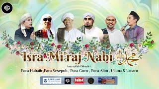 LIVE PERINGATAN  ISRA & MI'RAJ 1446 H BAGINDA RASULULLAH ﷺ | MAJELIS DARUL UZLAH | 06 JANUARI 2025