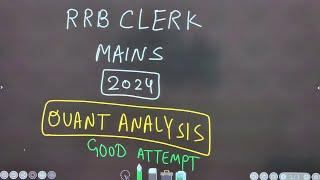 RRB CLERK MAINS Good Attempts and Quant Analysis