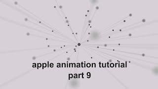 Apple animation tutorial - Plexus / Intention part 9