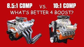 WHAT IS THE BEST COMPRESSION FOR BOOST? (8.5:1 VS 10:1 540 BBC STROKER TEST)