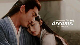 Shen Li & Xing Zhi » In my dreams. [The Legend of Shen Li FMV]