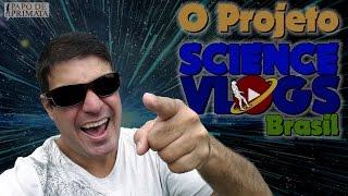 O Projeto ScienceVlogs Brasil   #svbr #ScienceVlogsBrasil