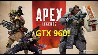 Apex Legends: GTX 960 Gameplay (60fps @1080p)