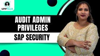 SAP Security Audit Admin Privileges | SAP Security HANA |  SAP Security | Upptalk