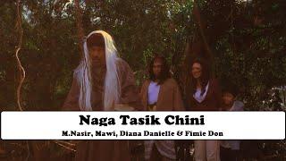 M.Nasir, Mawi, Diana Danielle & Fimie Don - Naga Tasik Chini (Official Music Video)