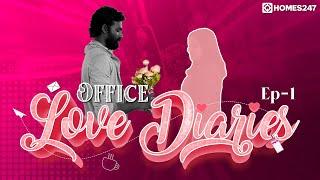 Office Love Diaries - Episode - 1 | Rose Day | Valentines's Day | Short Series | Homes247.in