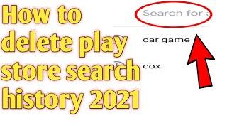 How to delete  play store search history 2021