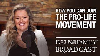 How You Can Join the Pro-Life Movement - Amy Ford