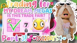 TRADING FOR MY DREAM MEGAS! *PART 3* I GOT AN OVERPAY!?️