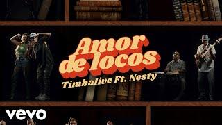 Timbalive - Amor de Locos (Video Oficial) ft. Nesty