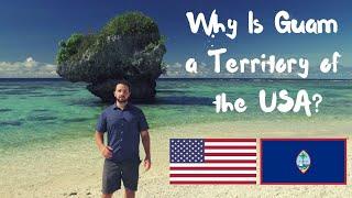 How Guam Became a US Territory