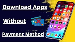 How to Download Apps Without Payment Method / Install Apps on iPhone Without Billing Information