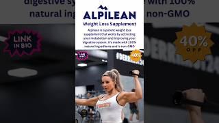 Alpilean Reviews: FAKE Weight Loss Gimmick or Real Pills? #alpilean2023