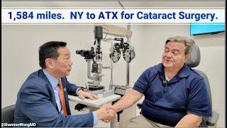 Why travel from Upstate New York to Austin, Texas for Basic Cataract Surgery? Shannon Wong, MD.