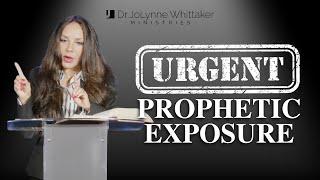 URGENT Prophetic Exposure