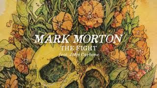 Mark Morton - The Fight feat. John Carbone (Audio)