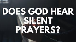 Does God Hear Silent Prayers? - Your Questions, Honest Answers