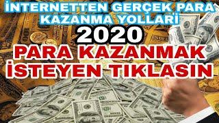 İNTERNETTEN PARA KAZANMA 2020 (GERÇEK)