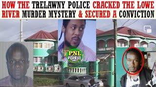 How Trelawny Police Cracked The Lowe River Mansion Murder Mystery & Secured A Conviction