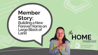 Member Review | Building a New Forever Home on a Large Block with Nathan