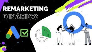 [Google Ads 2021] Como configurar una CAMPAÑA DE REMARKETING DINÁMICO