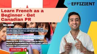 How to learn French for Canadian Immigration - Guide and Material for Beginners