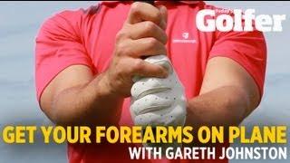 Get on plane with this simple forearm drill - Gareth Johnston - Today's Golfer