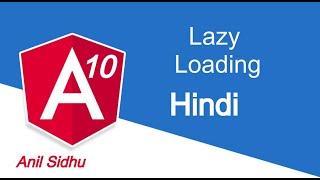 Angular Hindi tutorial # Lazy Loading