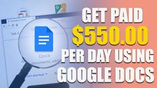 Earn $500 Using Google Docs (Make Money From Google)