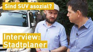 Sind SUV asozial? Interview mit Stadtplaner Alexander Breit | engel fragt