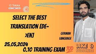 Select the best translation [de-en] 0.10 Training + Exam  German #toloka #gullutips #subscribe