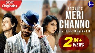 Meri Channo (Full Video) | Jassi Ft. Jeff Bhasker | JJ Musics | Jasbir Jassi