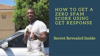 How To Get A Zero Spam Score Using Get Response - Email Spam Getresponse