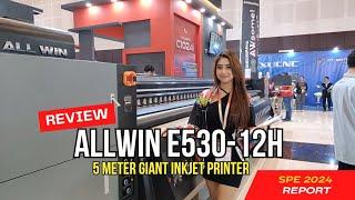 SPE 2024 | ANEKA WARNA | Review Allwin E530-12H  5 meter giant Inkjet Printer