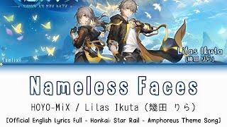 Nameless Faces - Lilas Ikuta x HOYO-MiX | Official English Lyrics [HSR Amphoreus Theme]