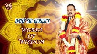 RPT Dato’ Sri Guruji’s Words of Wisdom 28 02 2024