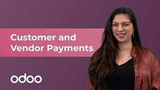 Customer and Vendor Payments | Odoo Accounting