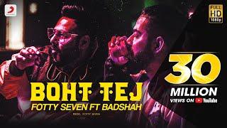 Fotty Seven feat Badshah | Boht Tej | Latest Rap Song 2020