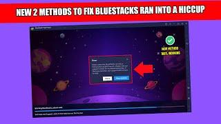 (NEW) 2 Methods To Fix Bluestacks Ran Into A Hiccup And Couldn't Launch | Video Part 2