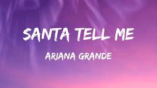 Ariana Grande - Santa Tell Me (Lyrics)