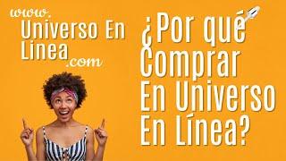 ¿POR QUÉ COMPRAR EN UNIVERSO EN LÍNEA?