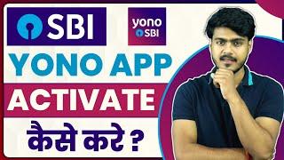 How to activate sbi yono app | how to register yono sbi app