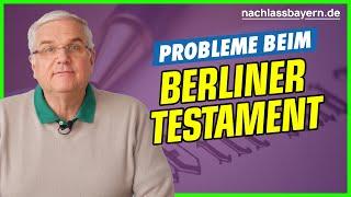 Welche Probleme bringt ein "Berliner Testament"?