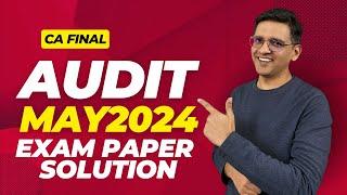CA Final Audit May 2024 Exam Paper Full Solution
