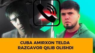 AMIRXON BILAN CUBANI RAZGAVOR M1NOR TEMASIDA TELEFONDA RAZGAVOR