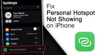 How to Fix Personal Hotspot Not Showing on iPhone! [4 Ways]