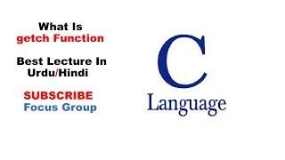 What is getch ()  Function | C language | Lecture in Urdu/Hindi