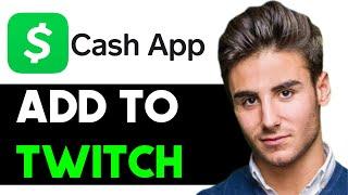 HOW TO ADD CASH APP TO TWITCH 2024! (FULL GUIDE)