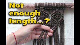 Not enough rope length for macrame? Watch carefully!