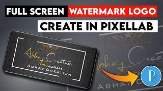 New Full screen watermark logo create pixelLab |trending full screen logo create alight motion hindi